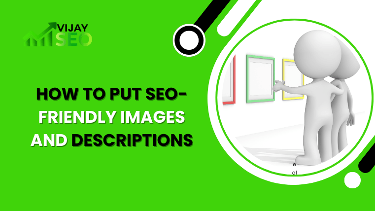 How To Put SEO-Friendly Images And Descriptions