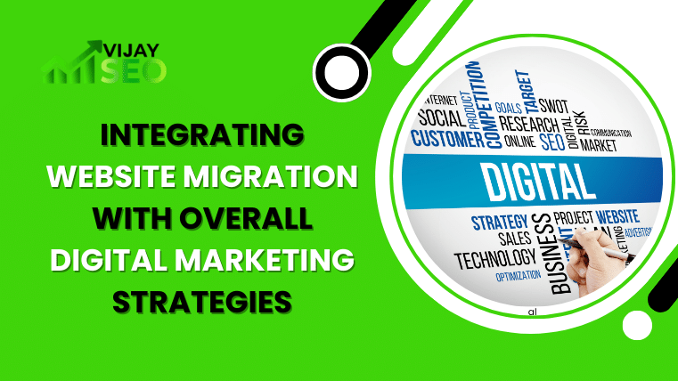 Integrating Website Migration With Overall Digital Marketing Strategies
