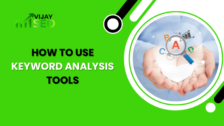 How to Use Keyword Analysis Tools