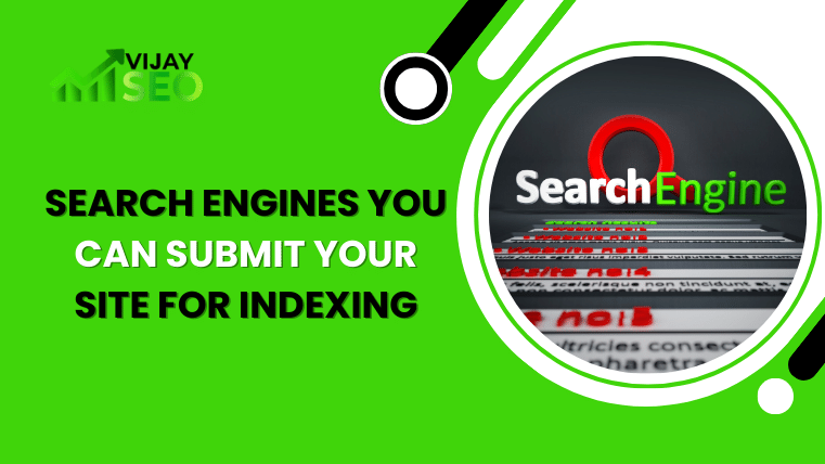 Search Engines You Can Submit Your Site For Indexing