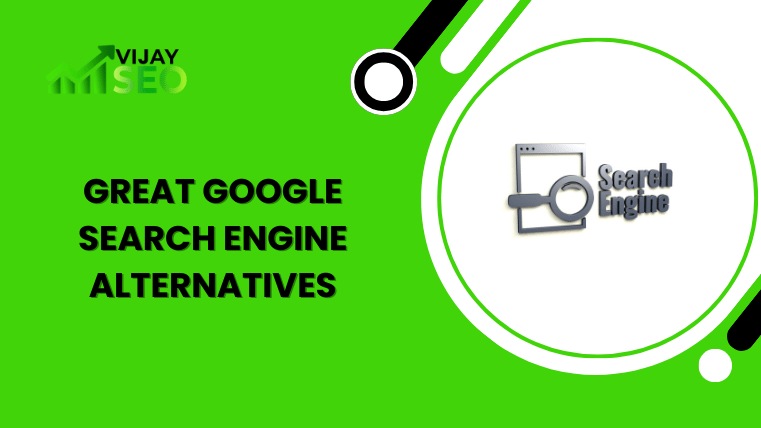 Great Google Search Engine Alternatives