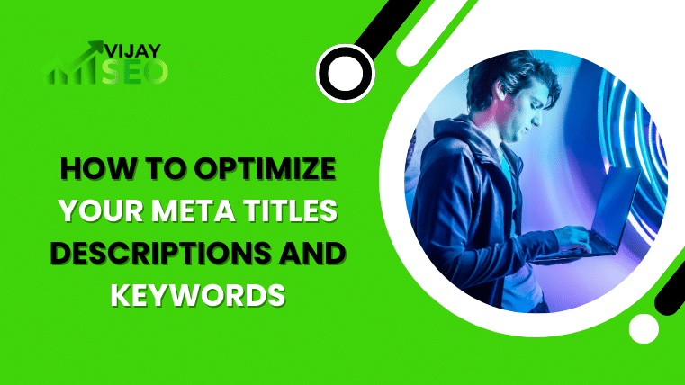 How To Optimize Your Meta Titles Descriptions and Keywords