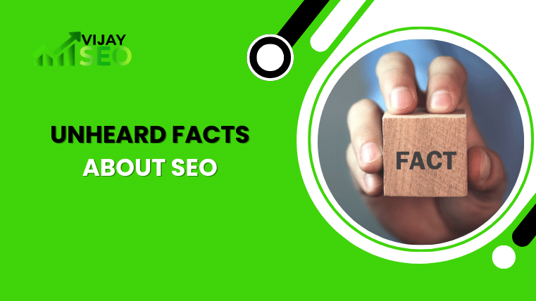 Unheard Facts About SEO
