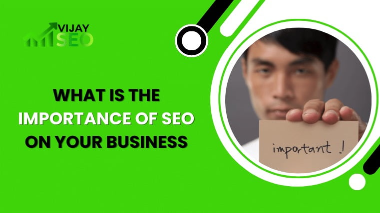 What Is The Importance Of SEO On Your Business