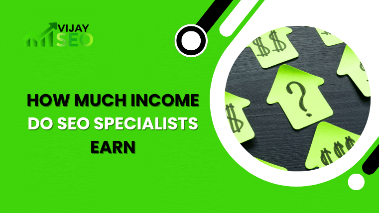 How Much Income Do SEO Specialists Earn